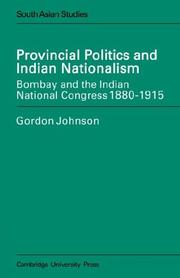 Cover of: Provincial politics and Indian nationalism by Johnson, Gordon Ph. D.