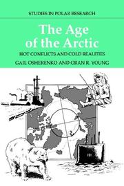 Cover of: The Age of the Arctic by Gail Osherenko, Oran R. Young