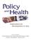 Cover of: Policy and Health