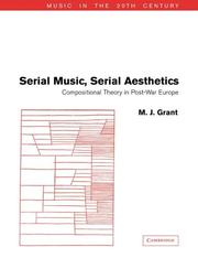 Cover of: Serial Music, Serial Aesthetics by M. J. Grant