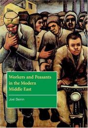 Cover of: Workers and Peasants in the Modern Middle East (The Contemporary Middle East) by Joel Beinin