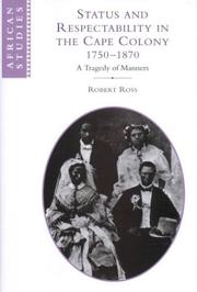 Cover of: Status and respectability in the Cape Colony, 1750-1870: a tragedy of manners