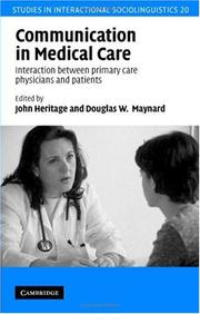 Cover of: Communication in Medical Care: Interaction Between Primary Care Physicians and Patients (Studies in Interactional Sociolinguistics)