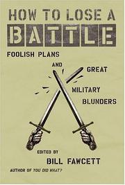 Cover of: How to lose a battle: foolish plans and great military blunders