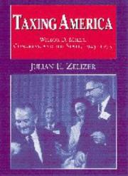 Cover of: Taxing America: Wilbur D. Mills, Congress, and the state, 1945-1975