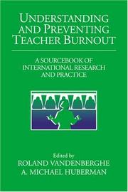 Cover of: Understanding and preventing teacher burnout: a sourcebook of international research and practice