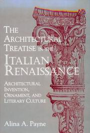 Cover of: The architectural treatise in the Italian Renaissance: architectural invention, ornament, and literary culture