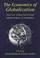 Cover of: The Economics of Globalization