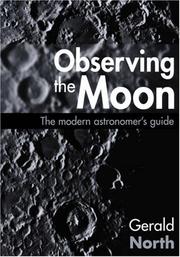 Cover of: Observing the moon: the modern astronomer's guide