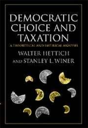 Cover of: Democratic choice and taxation by Walter Hettich, Walter Hettich