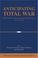 Cover of: Anticipating total war