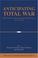Cover of: Anticipating Total War