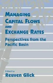 Cover of: Managing Capital Flows and Exchange Rates by Reuven Glick