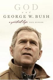 Cover of: God and George W. Bush: A Spiritual Life