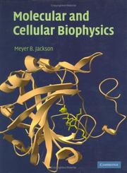 Cover of: Molecular and Cellular Biophysics