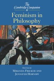 Cover of: The Cambridge Companion to Feminism in Philosophy (Cambridge Companions to Philosophy) by Miranda Fricker