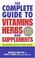 Cover of: The Complete Guide to Vitamins, Herbs, and Supplements