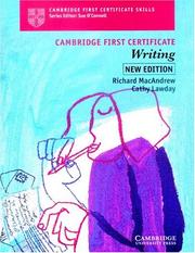 Cover of: Cambridge First Certificate Writing Student's book (Cambridge First Certificate Skills) by Richard MacAndrew, Cathy Lawday