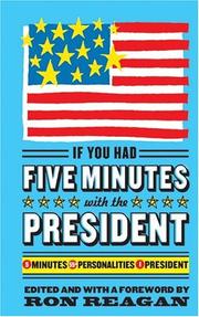 Cover of: If You Had Five Minutes with the President by Ron Reagan