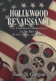 Cover of: Hollywood renaissance: the cinema of democracy in the era of Ford, Capra, and Kazan