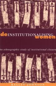 Cover of: Deinstitutionalising women: an ethnographic study of institutional closure