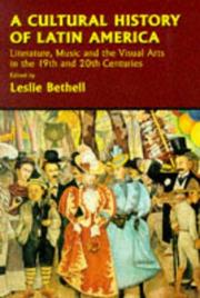 Cover of: A cultural history of Latin America: literature, music, and the visual arts in the 19th and 20th centuries