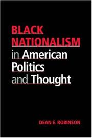 Cover of: Black nationalism in American politics and thought | Dean E. Robinson