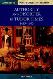 Cover of: Authority and disorder in Tudor times, 1485-1603