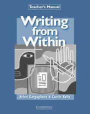 Cover of: Writing from Within (Teacher's Manual) by Arlen Gargagliano, Curtis Kelly