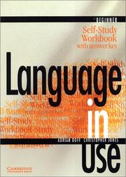 Cover of: Language in Use Beginner Self-study workbook with answer key by Adrian Doff, Christopher Jones