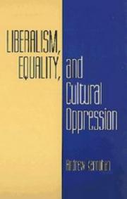 Cover of: Liberalism, equality, and cultural oppression