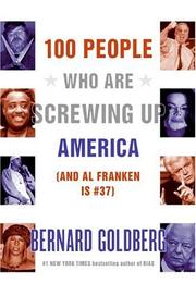 Cover of: 100 people who are screwing up America-- and Al Franken is #37