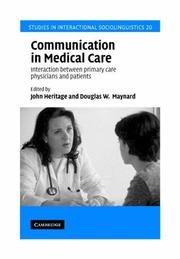 Communication in medical care by John Heritage, Douglas W. Maynard