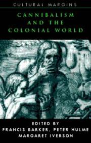 Cover of: Cannabilism and the colonial world by edited by Francis Barker, Peter Hulme, Margaret Iversen.