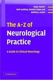 Cover of: The A-Z of neurological practice: a guide to clinical neurology
