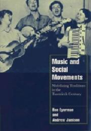 Cover of: Music and social movements: mobilizing traditions in the twentieth century