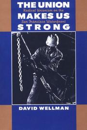 Cover of: The Union Makes Us Strong by David Wellman