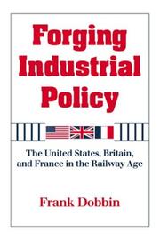 Cover of: Forging Industrial Policy by Frank Dobbin, Frank Dobbin