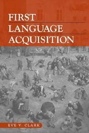 Cover of: First language acquisition by Eve V. Clark