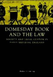 Cover of: Domesday book and the law: society and legal custom in early medieval England