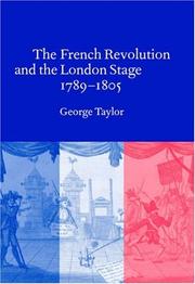 Cover of: The French Revolution and the London stage, 1789-1805