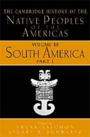 Cambridge History of the Native Peoples of the Americas: Volume III by Stuart Schwartz