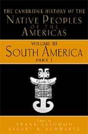 Cover of: Cambridge History of the Native Peoples of the Americas: Volume III: South, PART 1