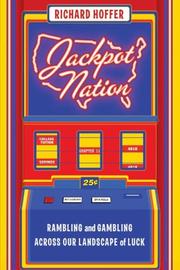 Cover of: Jackpot Nation: Rambling and Gambling Across Our Landscape of Luck