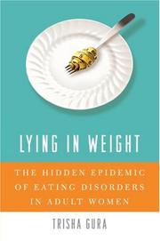 Cover of: Lying in Weight: The Hidden Epidemic of Eating Disorders in Adult Women