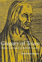 Cover of: Gregory of Tours: history and society in the sixth century