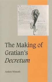 Cover of: The making of Gratian's Decretum by Anders Winroth