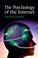 Cover of: The Psychology of the Internet