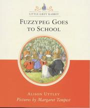 Cover of: Fuzzypeg Goes to School (Little Grey Rabbit Classic)