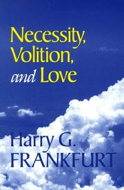 Cover of: Necessity, volition, and love by Harry G. Frankfurt